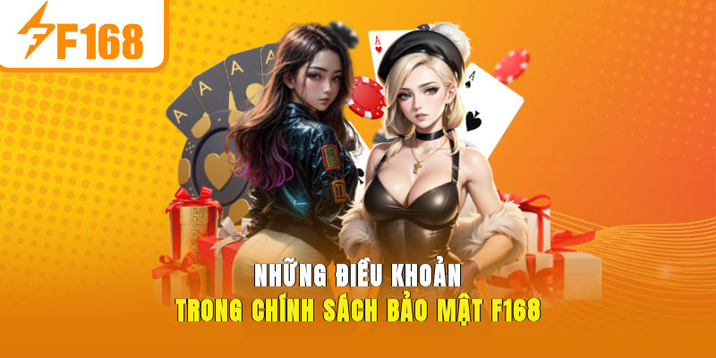 Những điều khoản trong chính sách bảo mật F168