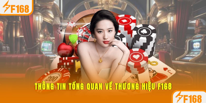 Thông tin tổng quan về thương hiệu F168